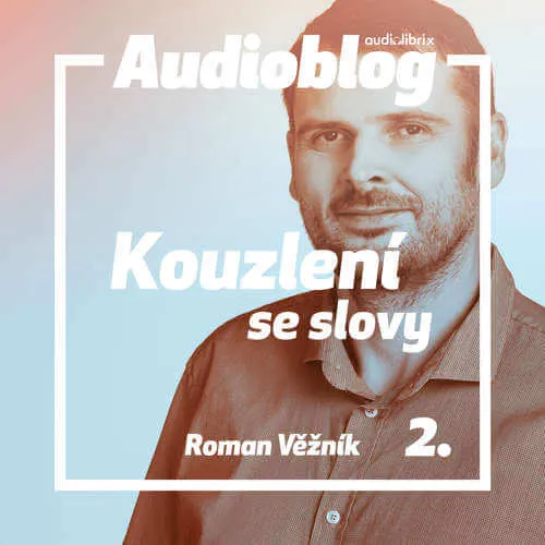 Audiokniha Kouzlení se slovy 2 - Roman Věžník - Jan Faltýnek