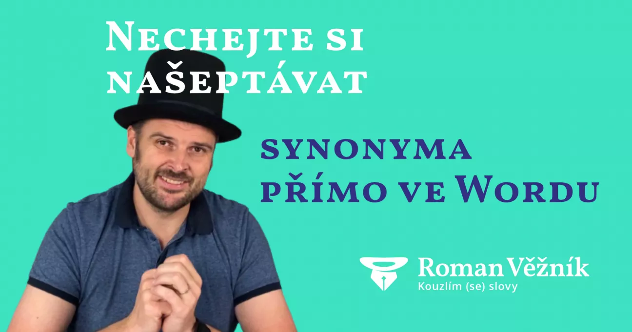 Kouzla pro copywritery 1 | Nechejte si našeptávat synonyma přímo ve Wordu