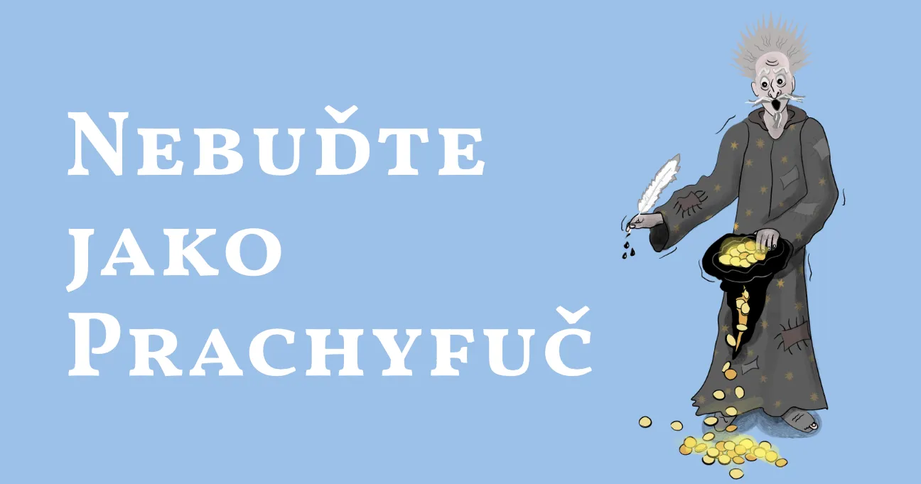 Nebuďte jako Prachyfuč – vylaďte svou cenotvorbu